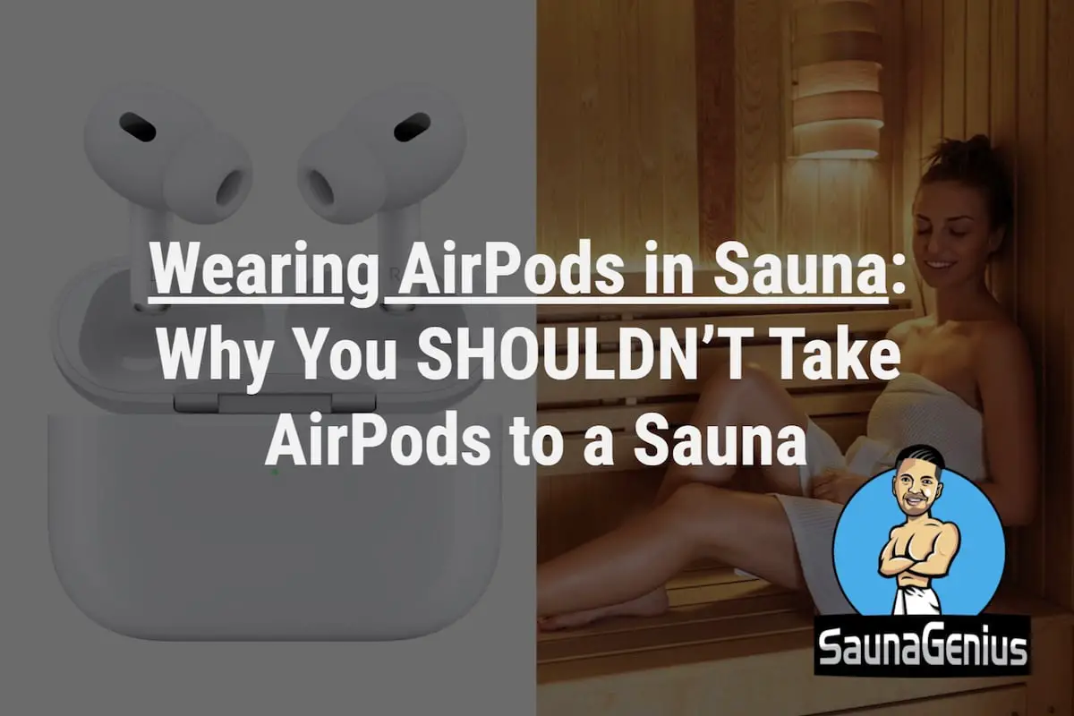 AirPods in sauna or steam room