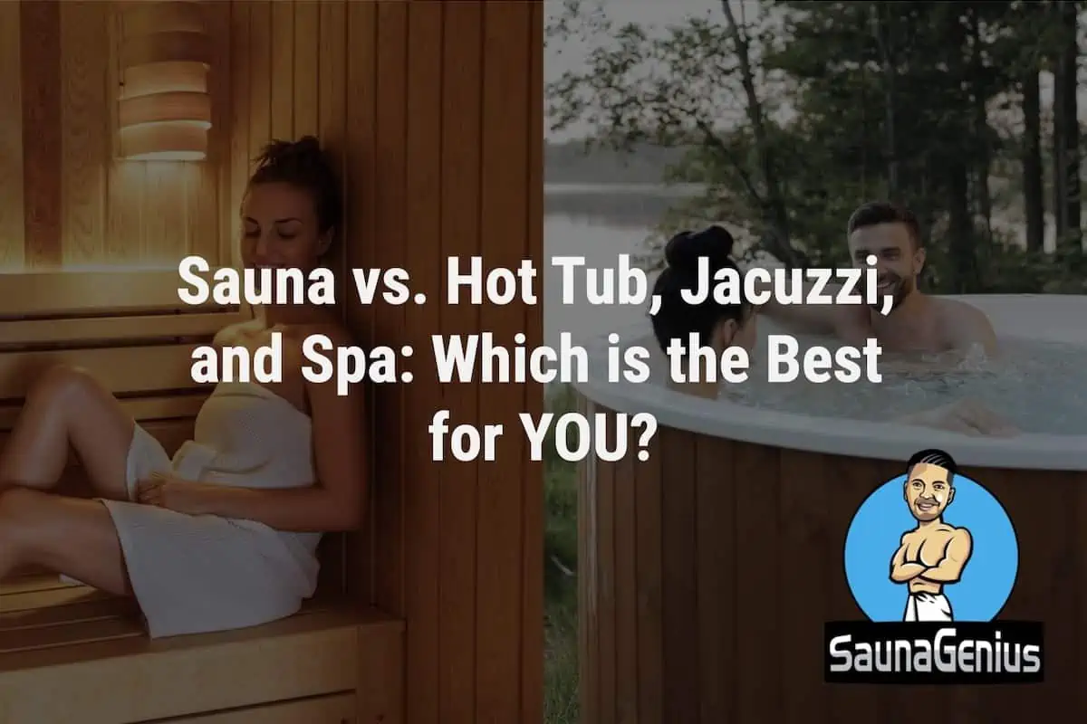 sauna vs hot tub vs jacuzzi