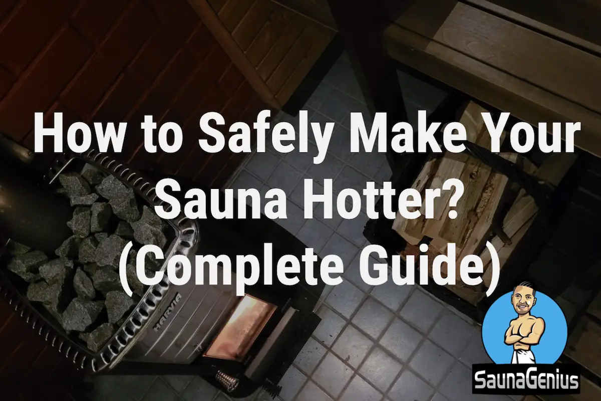 how to make infrared sauna hotter