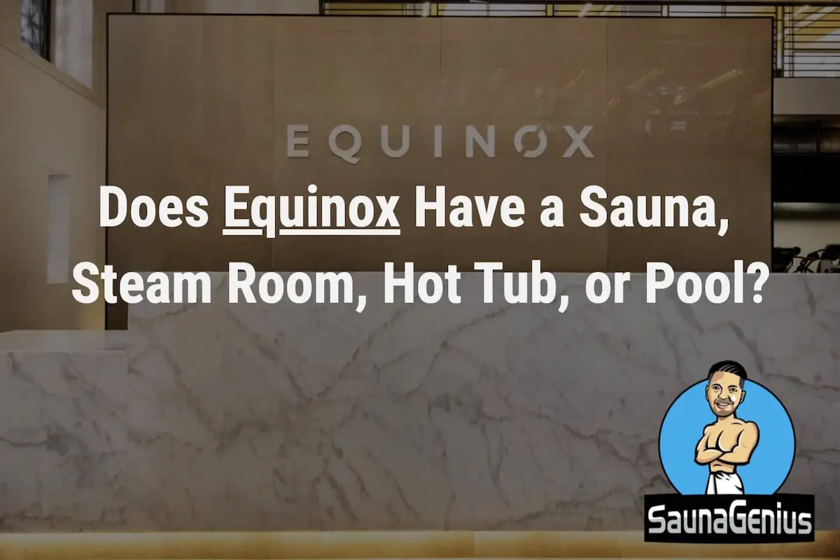 does equinox have a sauna or a steam room?