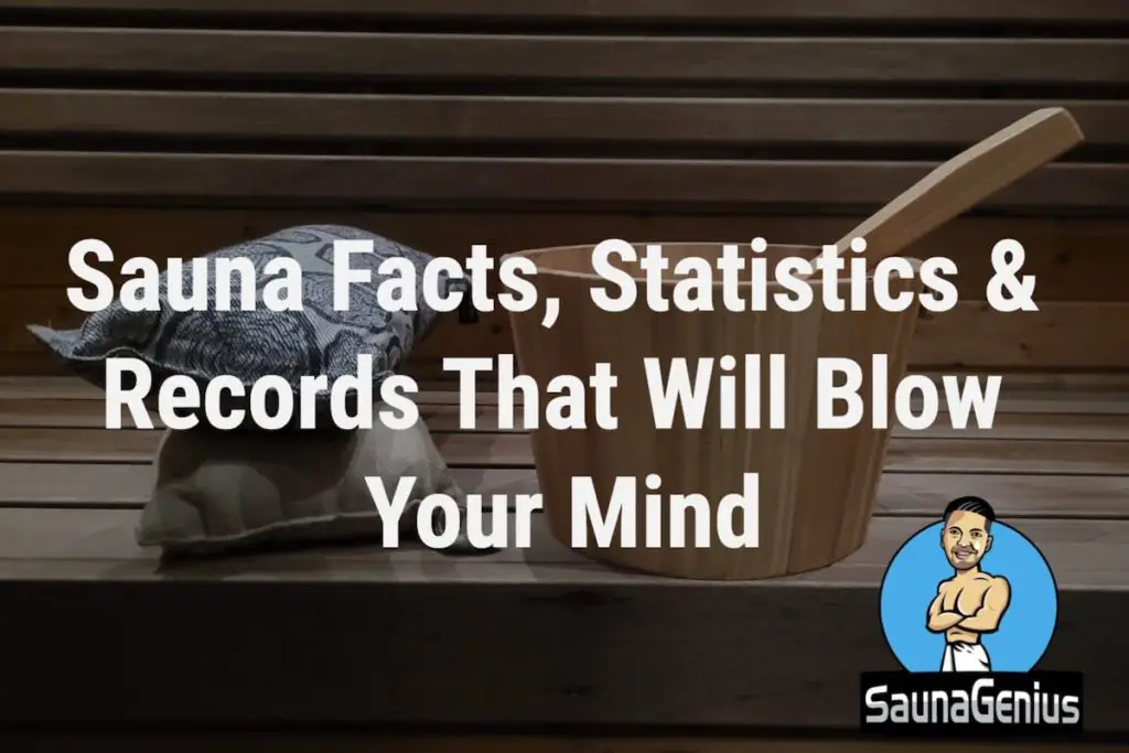 51 Sauna Facts, Statistics & Records That Will Blow Your Mind